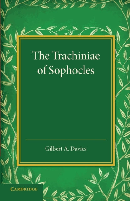 Book cover of: Trachiniae of Sophocles. By: Gilbert A. Davies