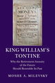 Book cover of: King William's Tontine. By: Moshe A. Milevsky