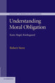 Book cover of: Understanding Moral Obligation. By: Robert Stern