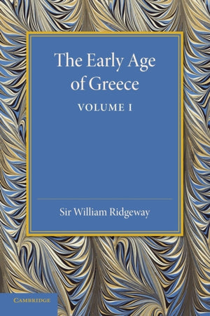 Early Age of Greece: Volume 1