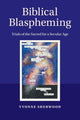 Book cover of: Biblical Blaspheming. By: Yvonne Sherwood
