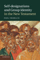 Book cover of: Self-designations and Group Identity in the New Testament. By: Paul Trebilco