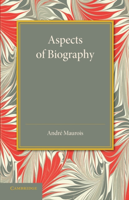 Book cover of: Aspects of Biography. By: André Maurois