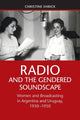 Book cover of: Radio and the Gendered Soundscape. By: Christine Ehrick