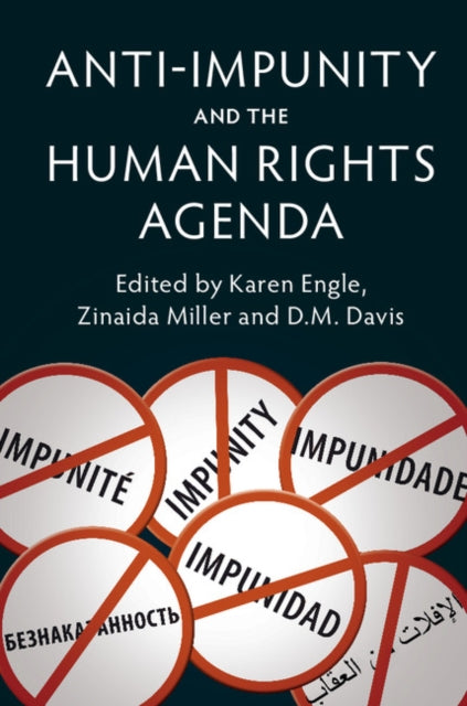 Book cover of: Anti-Impunity and the Human Rights Agenda. By: Karen L. Engle