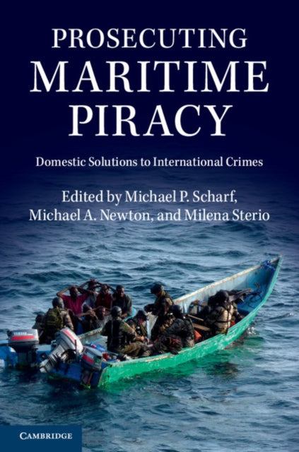 Book cover of: Prosecuting Maritime Piracy. By: Michael P. Scharf