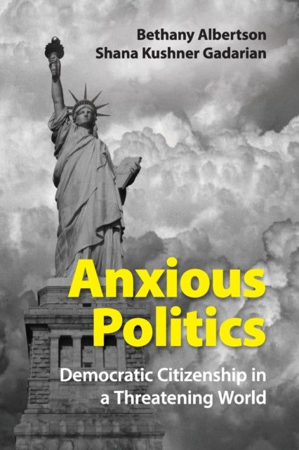 Book cover of: Anxious Politics. By: Bethany Albertson