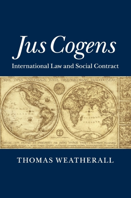 Book cover of: Jus Cogens. By: Thomas Weatherall
