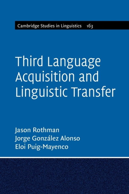 Book cover of: Third Language Acquisition and Linguistic Transfer. By: Jason Rothman