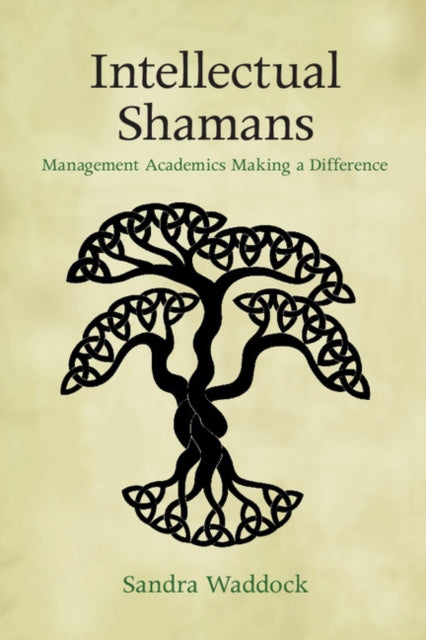 Book cover of: Intellectual Shamans. By: Sandra Waddock