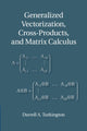 Book cover of: Generalized Vectorization, Cross-Products, and Matrix Calculus. By: Darrell A. Turkington