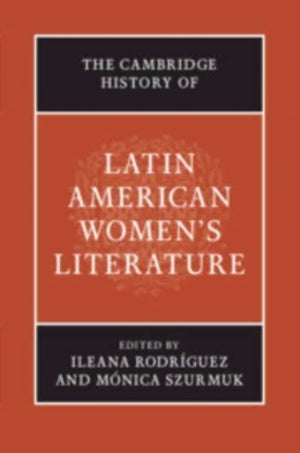 Cambridge History of Latin American Women's Literature