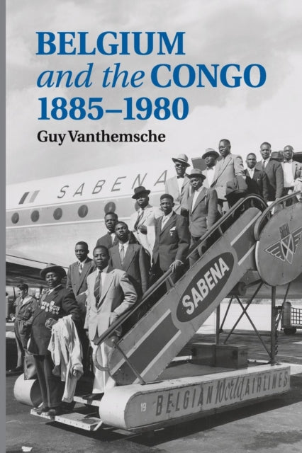 Book cover of: Belgium and the Congo, 1885–1980. By: Guy Vanthemsche