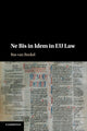 Book cover of: Ne Bis in Idem in EU Law. By: Bas van Bockel