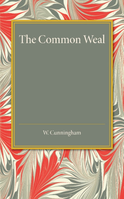 Book cover of: Common Weal. By: Cunningham, W.