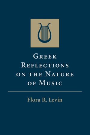 Greek Reflections on the Nature of Music
