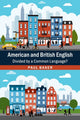 Book cover of: American and British English. By: Paul Baker