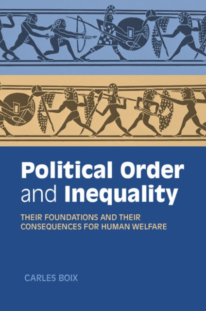 Book cover of: Political Order and Inequality. By: Carles Boix