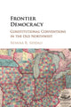 Book cover of: Frontier Democracy. By: Silvana R. Siddali