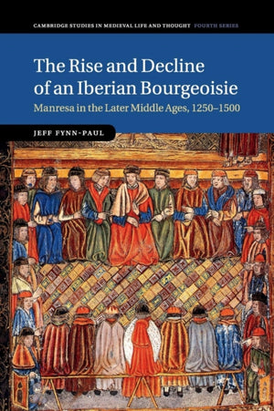 Rise and Decline of an Iberian Bourgeoisie