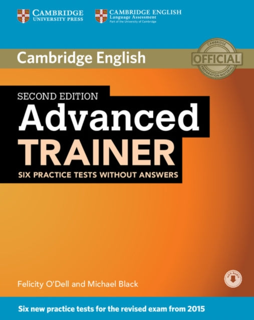 Book cover of: Advanced Trainer Six Practice Tests without Answers with Audio. By: Felicity O'Dell