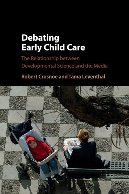 Book cover of: Debating Early Child Care. By: Robert Crosnoe