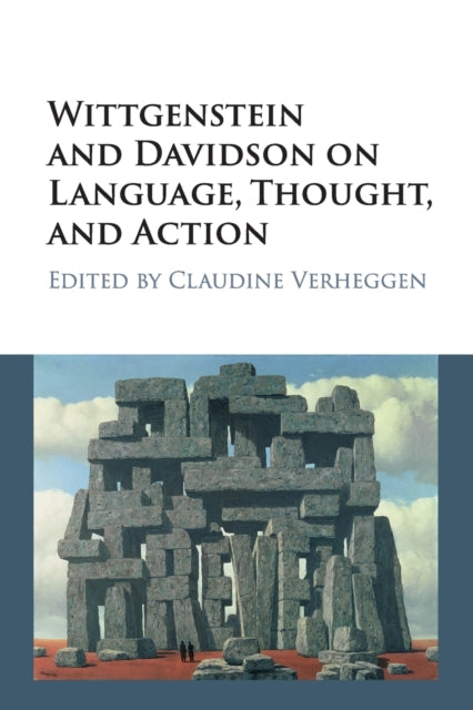 Book cover of: Wittgenstein and Davidson on Language, Thought, and Action. By: Claudine Verheggen