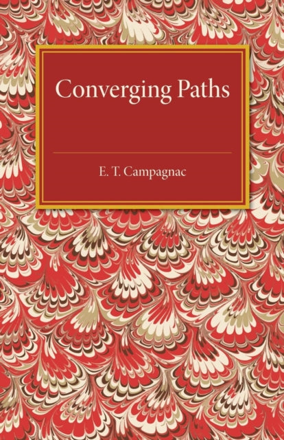 Book cover of: Converging Paths. By: E. T. Campagnac