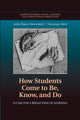Book cover of: How Students Come to Be, Know, and Do. By: Leslie Rupert Herrenkohl