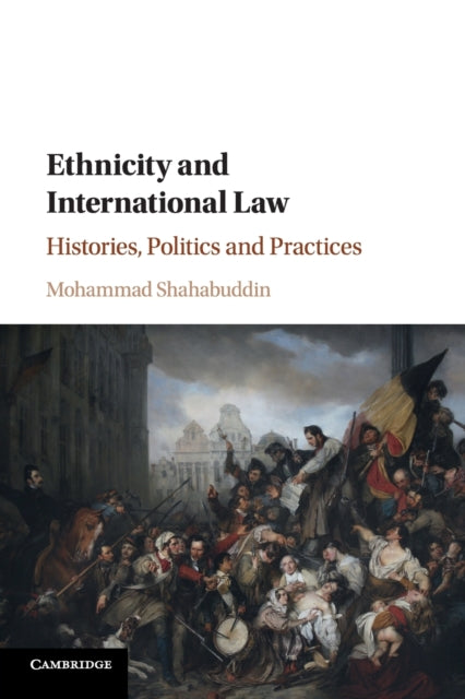 Book cover of: Ethnicity and International Law. By: Mohammad Shahabuddin