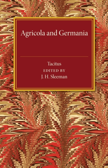 Book cover of: De Vita Iulii Agricolae, de Origine et Moribus Germanorum. By: Cornelius Tacitus