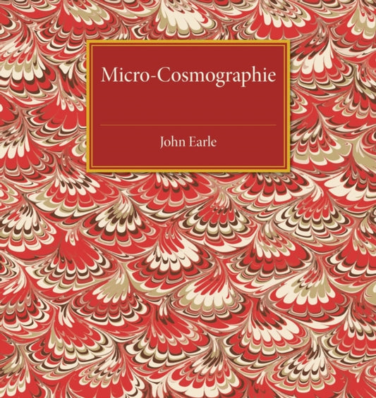 Book cover of: Micro-Cosmographie. By: John Earle