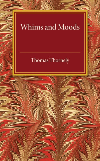 Book cover of: Whims and Moods. By: Thomas Thornely