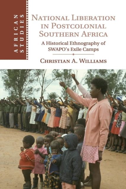 Book cover of: National Liberation in Postcolonial Southern Africa. By: Christian A. Williams