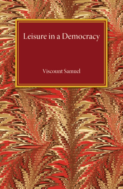 Book cover of: Leisure in a Democracy. By: Viscount Samuel