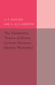 Book cover of: Elementary Theory of Direct Current Dynamo Electric Machinery. By: C. E. Ashford