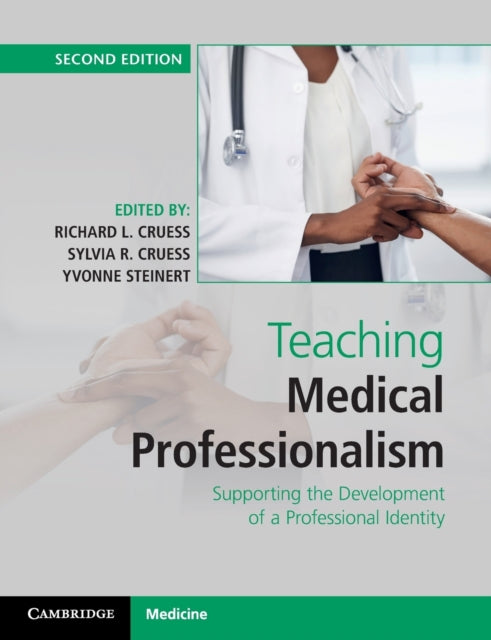 Book cover of: Teaching Medical Professionalism. By: Richard L. Cruess