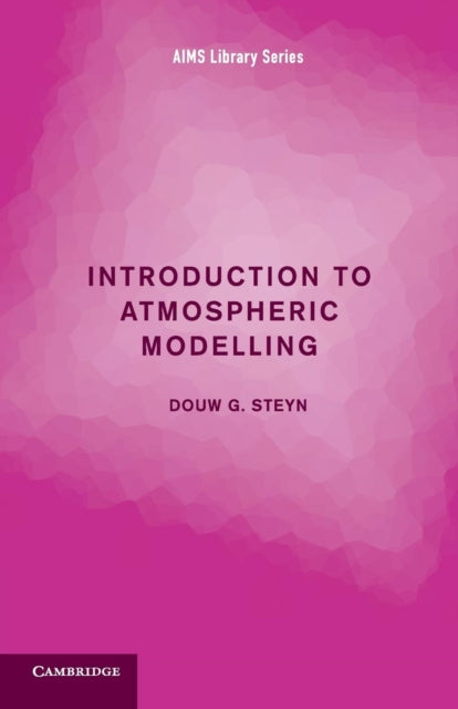 Book cover of: Introduction to Atmospheric Modelling. By: Douw G. Steyn