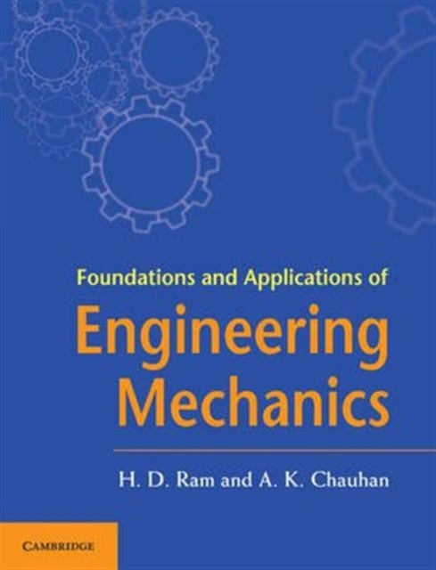 Book cover of: Foundations and Applications of Engineering Mechanics. By: H. D. Ram