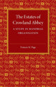 Book cover of: Estates of Crowland Abbey. By: Frances M. Page