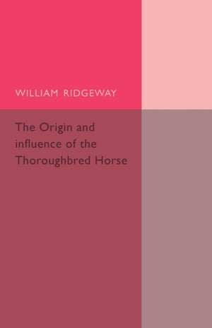 Origin and Influence of the Thoroughbred Horse