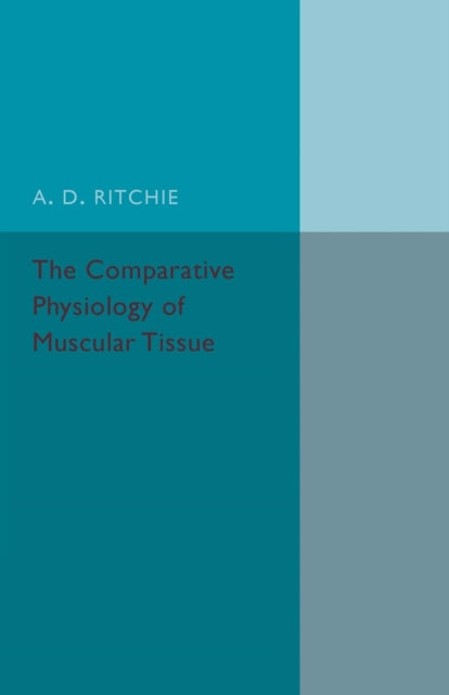 Book cover of: Comparative Physiology of Muscular Tissue. By: A. D. Ritchie