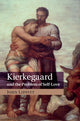 Book cover of: Kierkegaard and the Problem of Self-Love