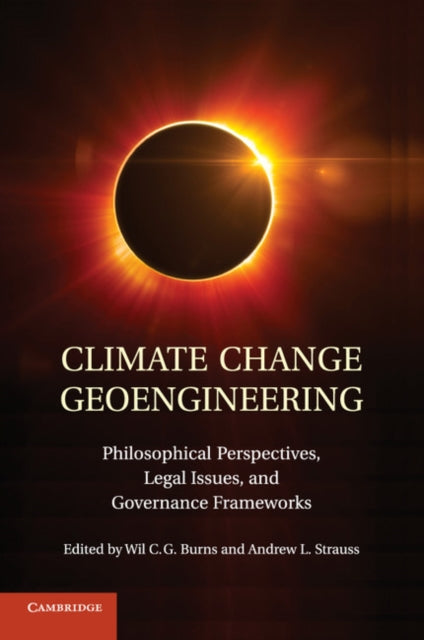 Book cover of: Climate Change Geoengineering. By: Wil C. G. Burns