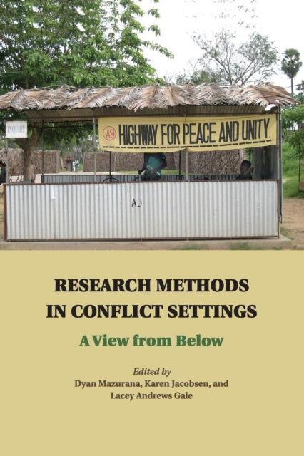 Book cover of: Research Methods in Conflict Settings. By: Dyan Mazurana