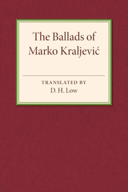 Book cover of: Ballads of Marko Kraljevic. By: D. H. Low