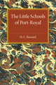 Book cover of: Little Schools of Port-Royal. By: H. C. Barnard