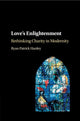 Book cover of: Love's Enlightenment. By: Ryan Patrick Hanley