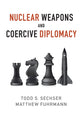 Book cover of: Nuclear Weapons and Coercive Diplomacy. By: Todd S. Sechser