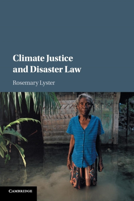 Book cover of: Climate Justice and Disaster Law. By: Rosemary Lyster
